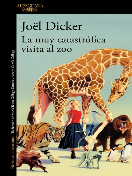Title details for La muy catastrófica visita al zoo by Joël Dicker - Available